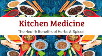 Preview of Kitchen Medicine & Nutrition - Health Benefits of Herbs & Spices