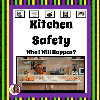 Kitchen Safety Predict What Will Happen by Preschool Speechie PLUS