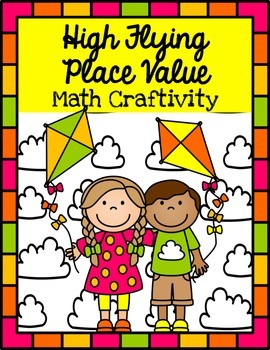 Kite Place Value Craftivity by Peek Into Primary | TPT