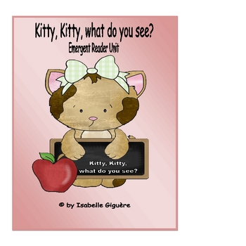 Preview of Emergent Reader Unit - Kitty, Kitty, what do you see? (Mini book)