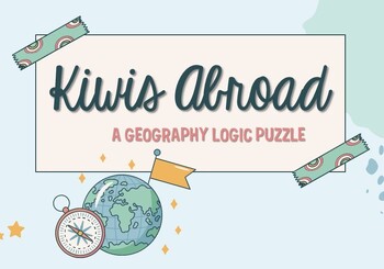 Preview of Kiwis Abroad: A Geography Logic Puzzle