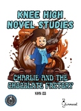 Knee High Novel Studies - Charlie and the Chocolate Factor