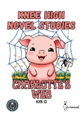 Knee High Novel Studies - Charlotte���s Web (E. B. White)