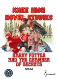 Knee High Novel Studies - Harry Potter and the Chamber of 