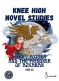Knee High Novel Studies - Harry Potter and the Prisoner of