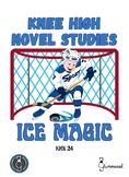 Knee High Novel Studies - Ice Magic (Matt Christopher)