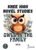 Knee High Novel Studies - Owls in the Family (Farley Mowatt)