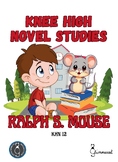 Knee High Novel Studies - Ralph S. Mouse (Beverly Cleary)