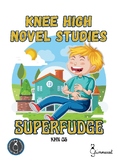 Knee High Novel Studies - Superfudge (Judy Blume)