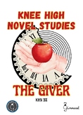 Knee High Novel Studies - The Giver (Lois Lowry)
