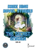 Knee High Novel Studies - The Secret Garden (Frances Hodgs