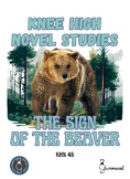 Knee High Novel Studies - The Sign of the Beaver (Elizabet