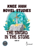 Knee High Novel Studies - The Sword in the Stone (T. H. White)