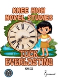 Knee High Novel Studies - Tuck Everlasting (Natalie Babbit)
