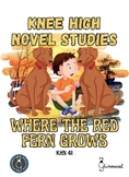 Knee High Novel Studies - Where the Red Fern Grows (Wilson Rawls)