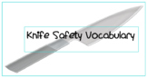 Knife Safety Vocabulary (Google Edition)