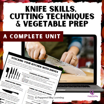 Preview of A Complete Cooking Unit Teaching Knife Skills, Cutting Techniques & Veggie Prep