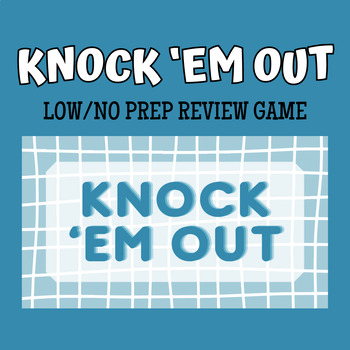 Preview of Knock 'Em Out Review Game (Low/No Prep)