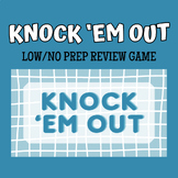 Knock 'Em Out Review Game (Low/No Prep)