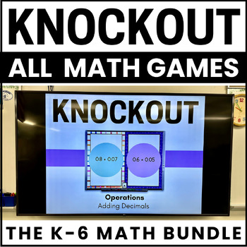 Preview of Math Games Bundle {All 850+ Math Knockout Games} - K-6 Math Review Games