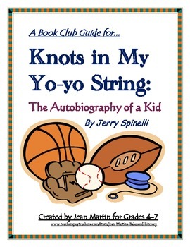 Preview of Knots in My Yo-yo String, by Jerry Spinelli: PDF & EASEL Book Club Guide