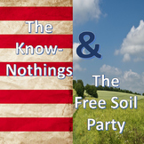 Know-Nothings & Free Soil Party Powerpoint