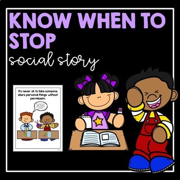 Preview of Know When To Stop- Social Story