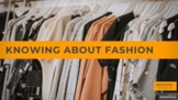 Knowing About Fashion PowerPoint