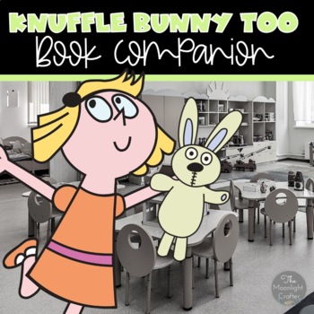 Preview of Knuffle Bunny Too Book Companion