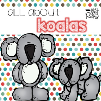 Preview of Koala Bear Non-fiction Mini Unit | Distance Learning