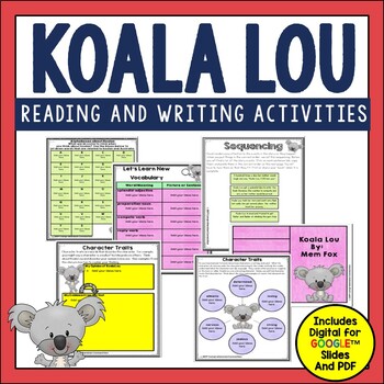 Preview of Koala Lou by Mem Fox Reading and Writing Activities in Digital and PDF