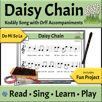 Preview of Kodály Music Reading Song and Orff Accompaniments Daisy Chain - Do Mi So La