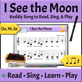 Preview of Kodály Music Reading Song with Orff Accompaniments - I See the Moon - Do Mi So