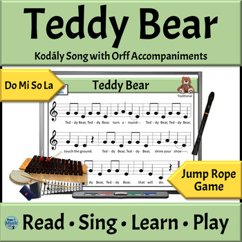 Preview of Kodály Music Reading Song with Orff Accompaniments Teddy Bear - Do Mi So La