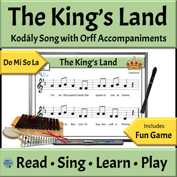 Preview of Kodály Music Reading Song with Orff Accompaniments The King's Land - Do Mi So La