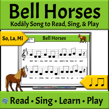 Preview of Kodály Style Music Reading Activities Song and Game - Bell Horses - So La Mi