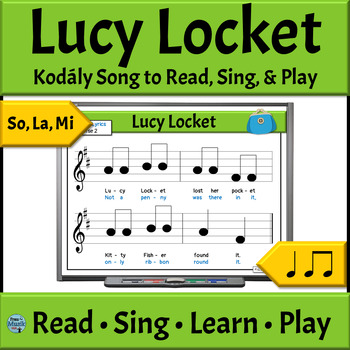 Preview of Kodály Style Music Reading Activities Song and Game - Lucy Locket - So La Mi