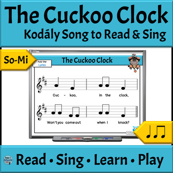 Preview of Kodály Style Music Lesson - Song Game and Activities - The Cuckoo Clock (So Mi)