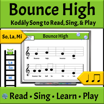 Preview of Kodály Style Music Reading Song and Game - Bounce High - Introducing La