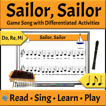 Preview of Kodály Style Music Reading Song with Orff Activities - Sailor Sailor - Do Re Mi