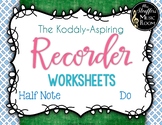 Kodály-Aspiring Recorder Worksheets {Do} {Half Note}