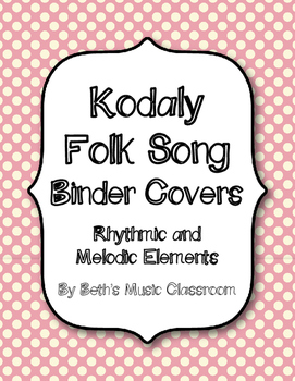 Preview of Kodaly Folk Song Collection Binder Covers/Dividers