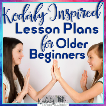 Preview of Kodaly Lesson Plans and PowerPoints for Older Beginners