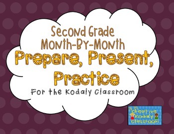Preview of Kodaly Prepare, Present, Practice - Second Grade