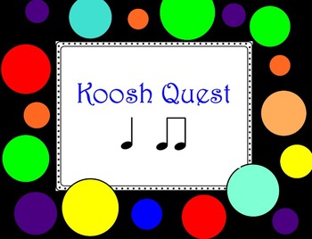 Preview of Koosh Quest with Quarter and Eighth Notes