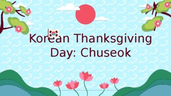 Preview of Korean Thanksgiving Day: Chuseok