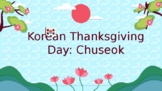 Korean Thanksgiving Day: Chuseok