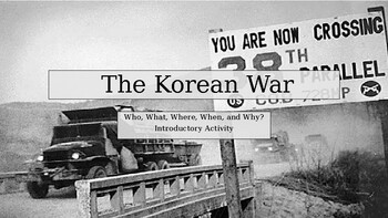 Preview of Korean War. Introductory and Close Read Activity