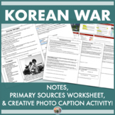 Korean War: Notes, Worksheet, & Photo Caption Activity - C