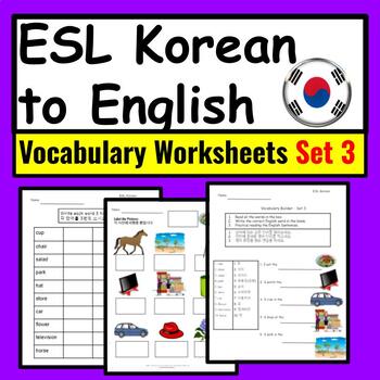 Preview of Korean to English ESL Newcomer Activities: ESL Vocabulary Worksheets - Set 3